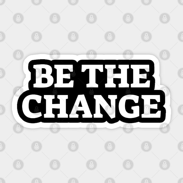Be The Change - Innovators Sticker by silentboy